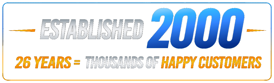 Established 2000 — 26 Years, Thousands of Happy Customers